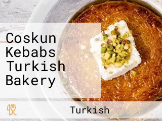 Coskun Kebabs Turkish Bakery