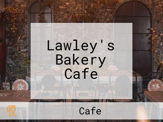 Lawley's Bakery Cafe