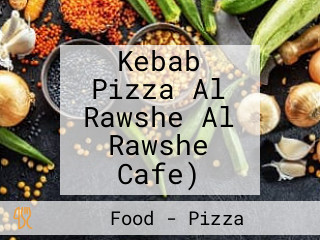 Kebab Pizza Al Rawshe Al Rawshe Cafe)