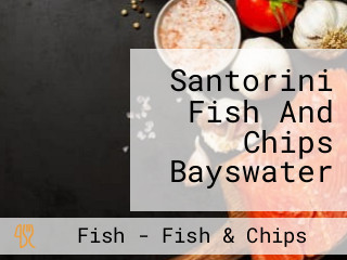 Santorini Fish And Chips Bayswater