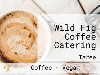 Wild Fig Coffee Catering