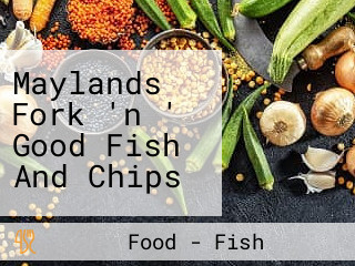 Maylands Fork 'n ' Good Fish And Chips