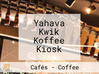 Yahava Kwik Koffee Kiosk