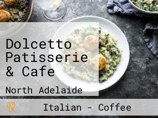 Dolcetto Patisserie & Cafe