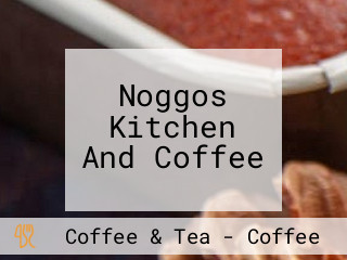 Noggos Kitchen And Coffee