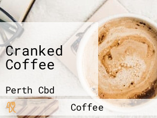 Cranked Coffee