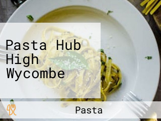 Pasta Hub High Wycombe