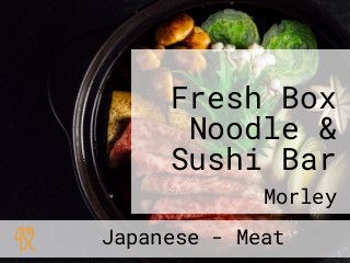 Fresh Box Noodle & Sushi Bar