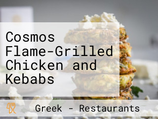 Cosmos Flame-Grilled Chicken and Kebabs