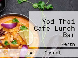 Yod Thai Cafe Lunch Bar