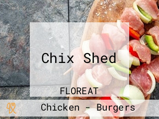 Chix Shed