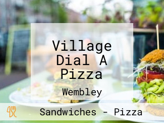 Village Dial A Pizza