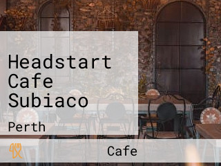 Headstart Cafe Subiaco