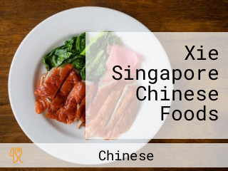 Xie Singapore Chinese Foods