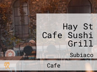 Hay St Cafe Sushi Grill