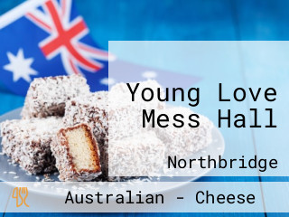 Young Love Mess Hall