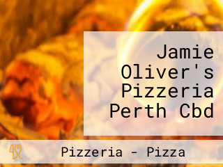 Jamie Oliver's Pizzeria Perth Cbd