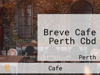 Breve Cafe Perth Cbd