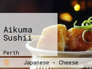 Aikuma Sushii