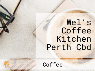 Wel’s Coffee Kitchen Perth Cbd