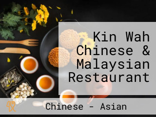 Kin Wah Chinese & Malaysian Restaurant