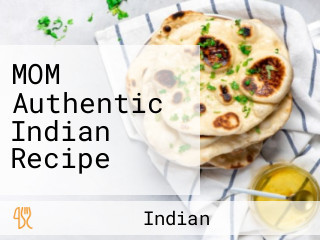 MOM Authentic Indian Recipe