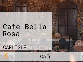 Cafe Bella Rosa