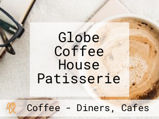 Globe Coffee House Patisserie