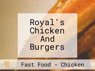 Royal's Chicken And Burgers