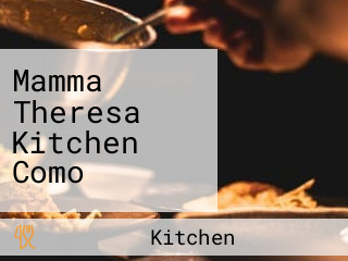 Mamma Theresa Kitchen Como