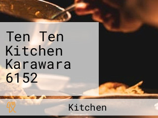 Ten Ten Kitchen Karawara 6152