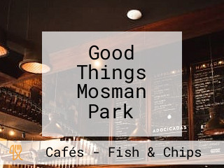 Good Things Mosman Park