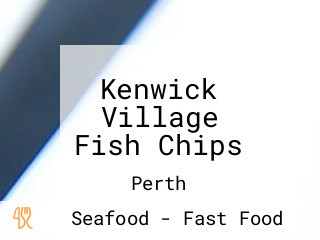 Kenwick Village Fish Chips