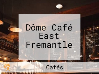 Dôme Café East Fremantle