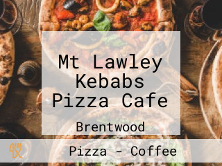 Mt Lawley Kebabs Pizza Cafe