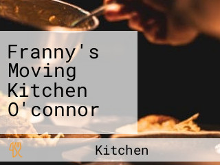 Franny's Moving Kitchen O'connor