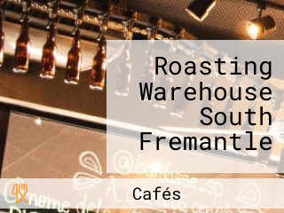 Roasting Warehouse South Fremantle