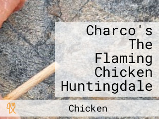 Charco's The Flaming Chicken Huntingdale