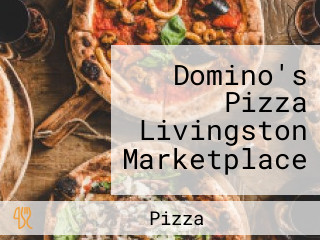 Domino's Pizza Livingston Marketplace