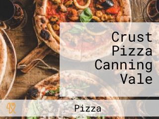 Crust Pizza Canning Vale