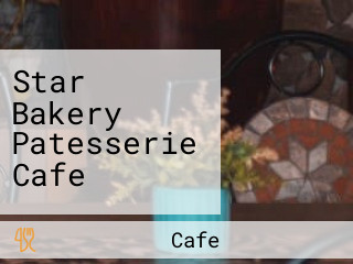 Star Bakery Patesserie Cafe