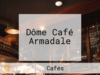 Dôme Café Armadale