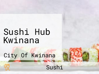 Sushi Hub Kwinana