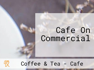 Cafe On Commercial