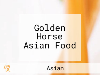 Golden Horse Asian Food