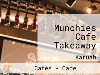 Munchies Cafe Takeaway