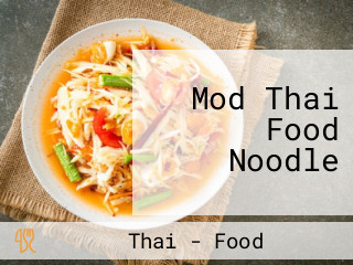 Mod Thai Food Noodle