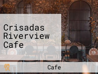 Crisadas Riverview Cafe