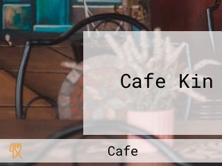 Cafe Kin