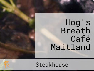 Hog's Breath Café Maitland